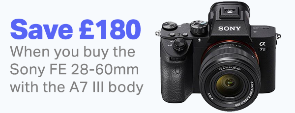 Save £180 when you buy the A7 III body & 28-60mm together